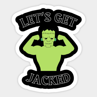 Let's Get Jacked - Halloween Green Frankenstein Sticker